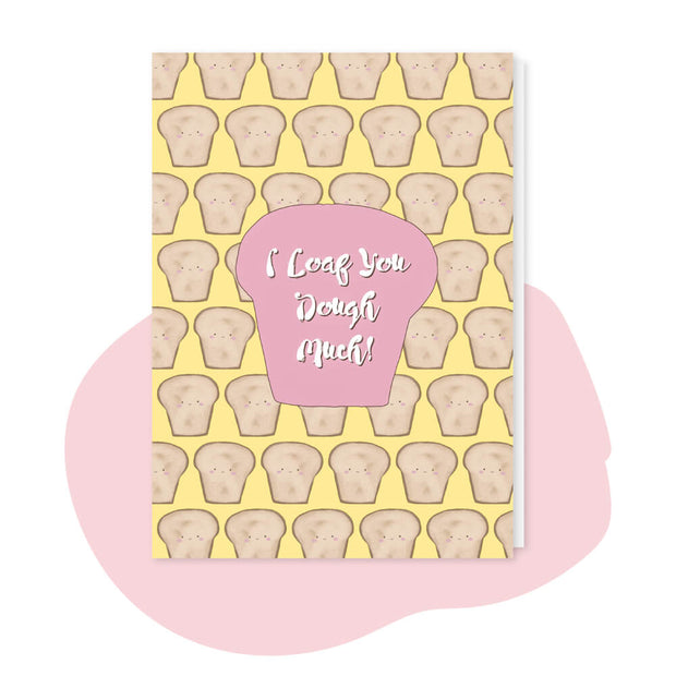 bread cards pun greeting card I loaf You Dough Much cute pun card